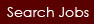 Search Jobs